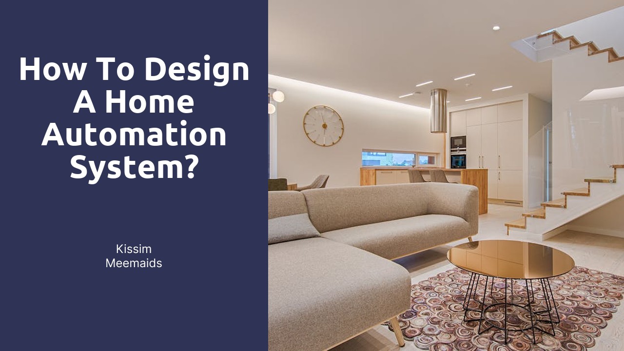 How to design a home automation system?